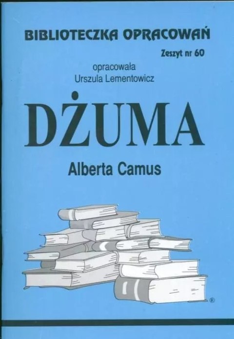 Biblioteczka opracowań. „Dżuma" Alberta Camusa Biblioteczka opracowań. „Dżuma" Alberta Camusa