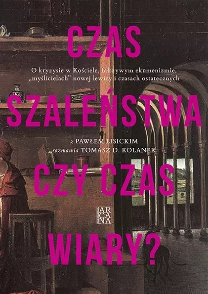 Czas szaleństwa czy czas wiary? Czas szaleństwa czy czas wiary?