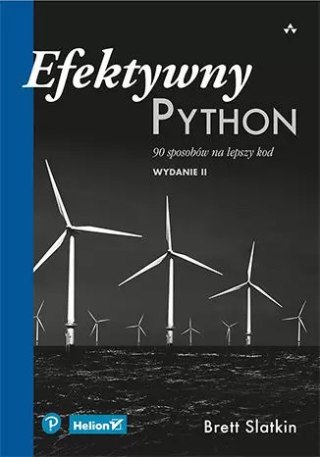 Efektywny Python. 90 sposobów na lepszy kod (wyd.2)