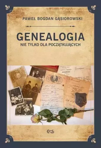 Genealogia nie tylko dla początkujących Genealogia nie tylko dla początkujących