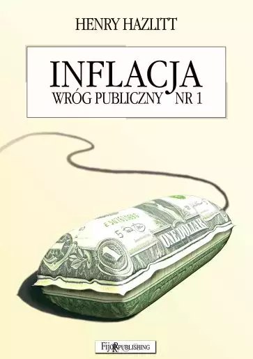 Inflacja. Wróg publiczny nr 1 Inflacja. Wróg publiczny nr 1