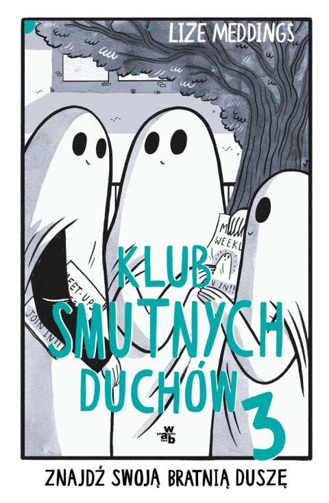 Klub Smutnych Duchów. Tom 3 Klub Smutnych Duchów. Tom 3
