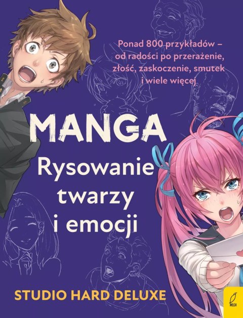 Manga. Rysowanie twarzy i emocji Manga. Rysowanie twarzy i emocji