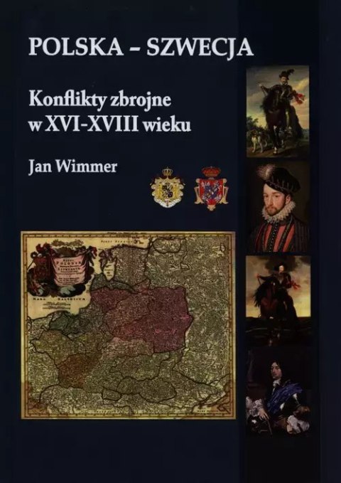 Polska - Szwecja Konflikty zbrojne w XVI-XVIII Polska - Szwecja Konflikty zbrojne w XVI-XVIII
