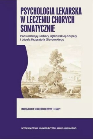 Psychologia lekarska w leczeniu chorych somatycznie