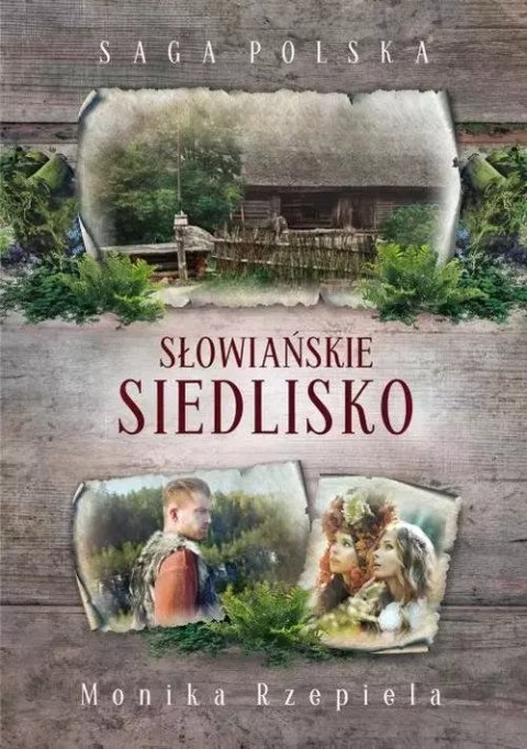 Saga Polska. Słowiańskie siedlisko Saga Polska. Słowiańskie siedlisko