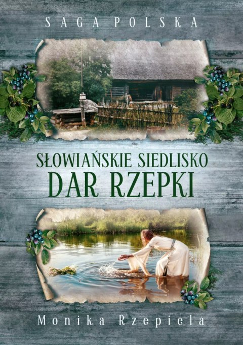 Słowiańskie siedlisko. Dar Rzepki Słowiańskie siedlisko. Dar Rzepki