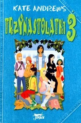 Trzynastolatki 3