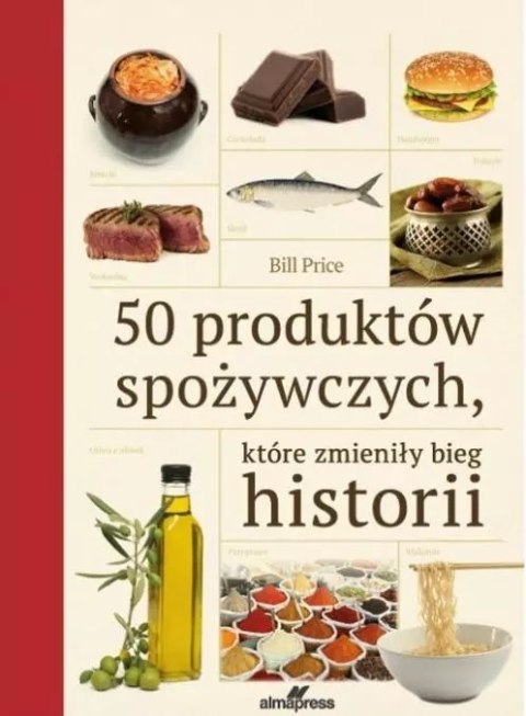 50 produktów spożywczych które zmieniły bieg historii 50 produktów spożywczych które zmieniły bieg historii