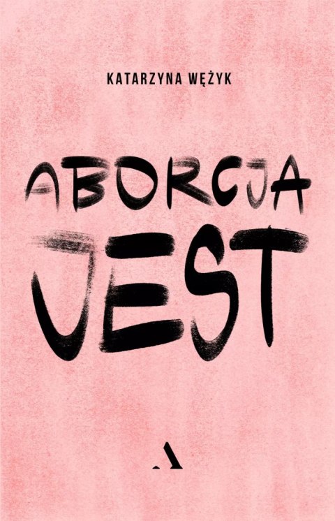 Aborcja jest Aborcja jest