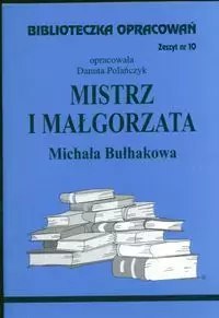 Biblioteczka Opracowań. „Mistrz i Małgorzata" Michaiła Bułhakowa