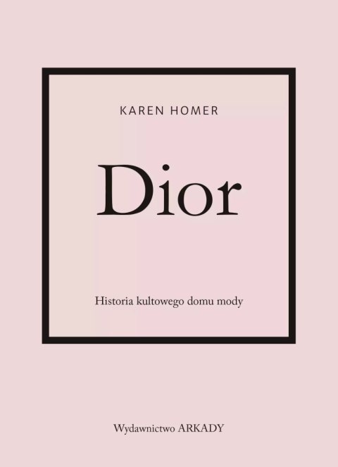 Dior. Historia kultowego domu mody Dior. Historia kultowego domu mody