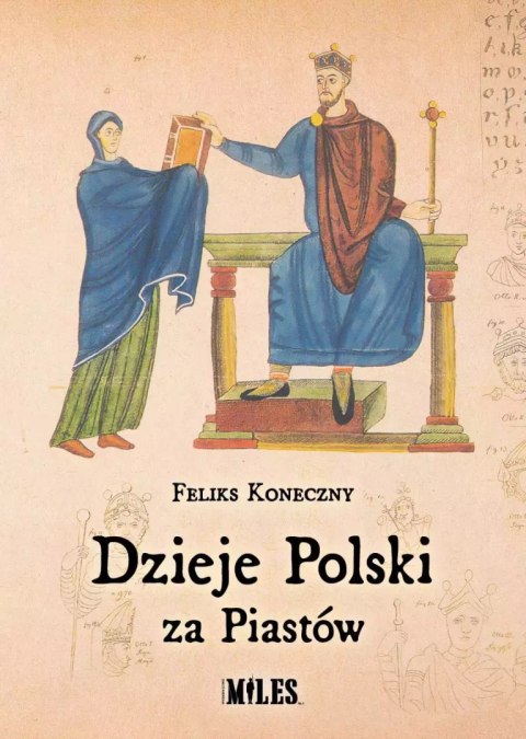 Dzieje Polski za Piastów Dzieje Polski za Piastów