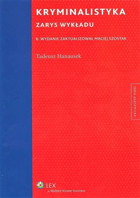 Kryminalistyka. Zarys wykładu Kryminalistyka. Zarys wykładu