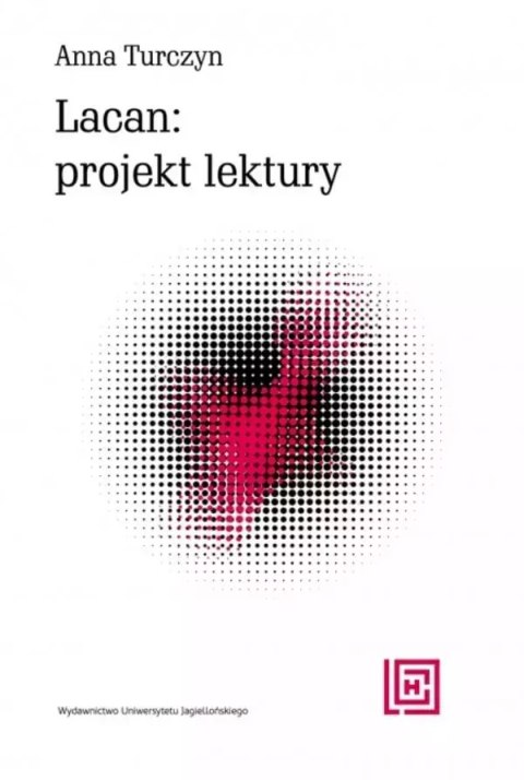 Lacan: projekt lektury Lacan: projekt lektury