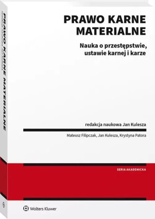 Prawo karne materialne. Nauka o przestępstwie, ustawie karnej i karze