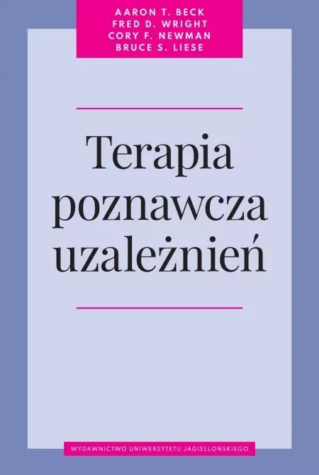 Terapia poznawcza uzależnień Terapia poznawcza uzależnień