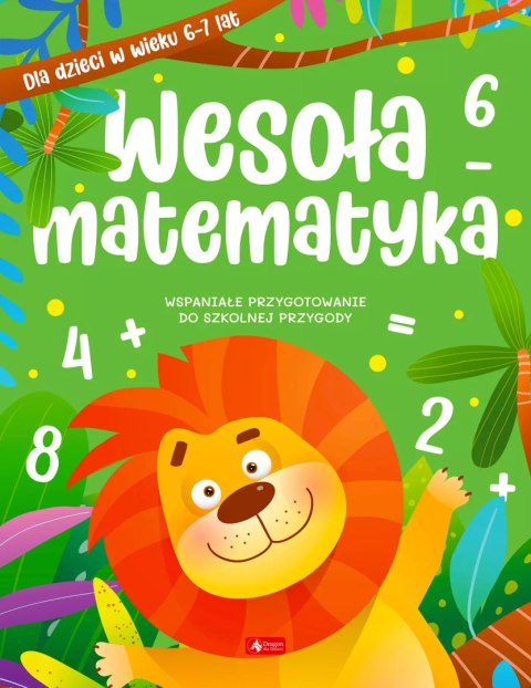 Wesoła matematyka dla dzieci w wieku 6-7 lat Wesoła matematyka dla dzieci w wieku 6-7 lat