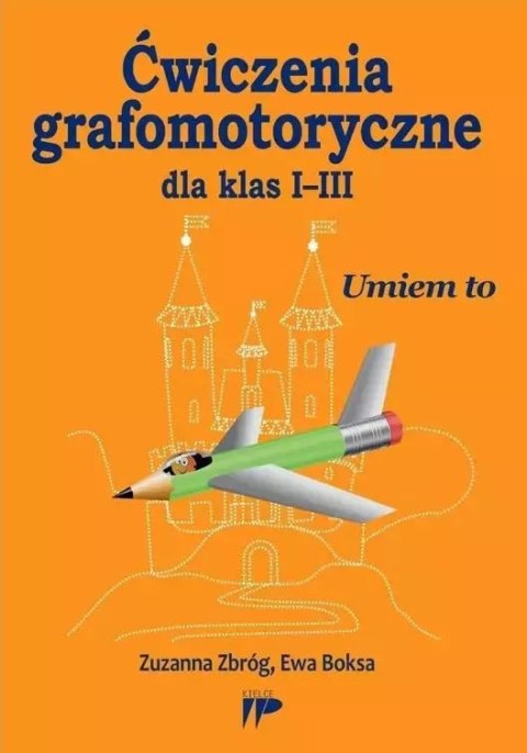 Ćwiczenia grafomotoryczne dla klas I-III Ćwiczenia grafomotoryczne dla klas I-III