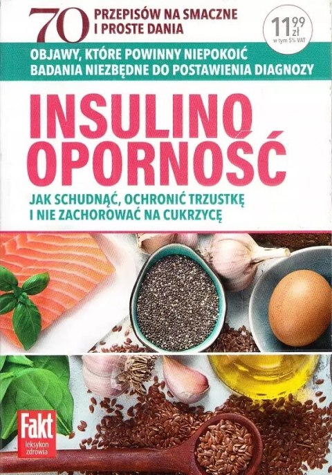 Insulinooporność. Jak schudnąć, ochronić trzustkę Insulinooporność. Jak schudnąć, ochronić trzustkę