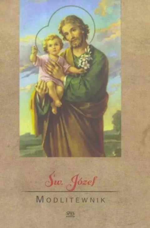 Modlitewnik. Święty Józef Modlitewnik. Święty Józef