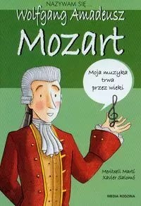 Nazywam się... Wolfgang Amadeusz Mozart