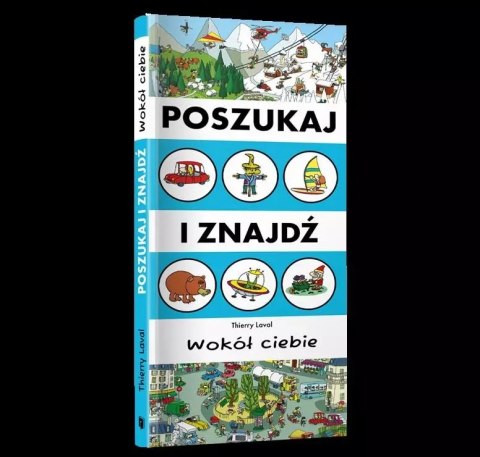 Poszukaj i znajdź. Wokół Ciebie Poszukaj i znajdź. Wokół Ciebie