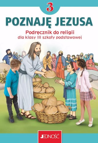 Poznaję Jezusa 3. Podręcznik do religii dla klasy 3 szkoły podstawowej