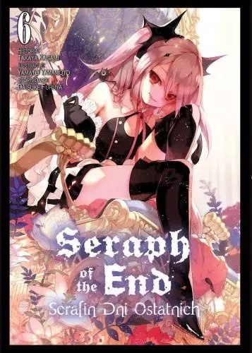 Seraph of the End. Tom 6 Seraph of the End. Tom 6