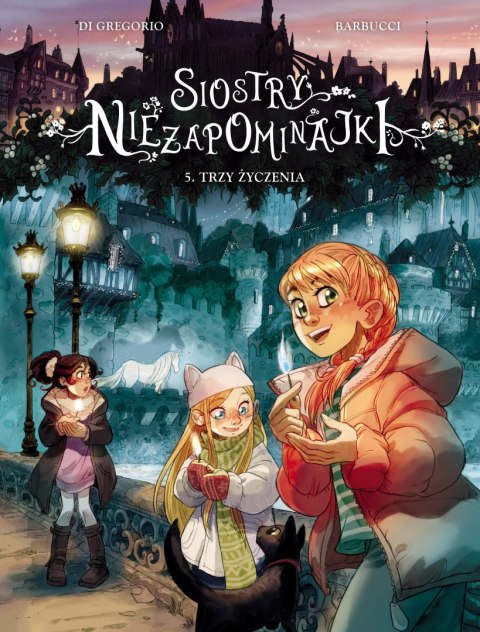 Siostry Niezapominajki. Trzy życzenia. Tom 5 Siostry Niezapominajki. Trzy życzenia. Tom 5
