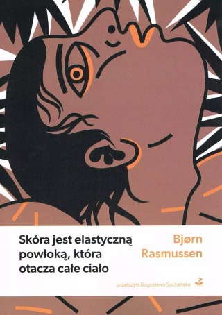 Skóra jest elatyczną powłoką, która otacza całe ciało