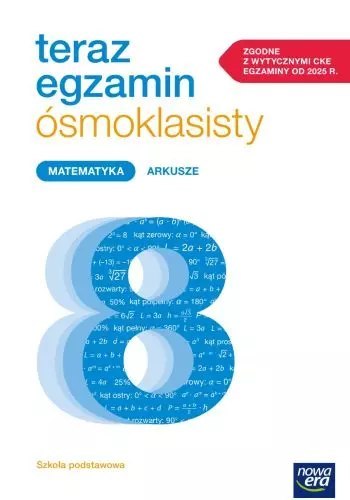 Teraz egzamin 2024/2025 matematyka arkusze egzaminacyjne dla klasy 8 szkoły podstawowej Teraz egzamin 2024/2025 matematyka arkusze egzaminacyjne dla klasy 8 szkoły podstawowej