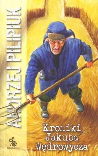 Cykl o Jakubie Wędrowyczu. Tom 1. Kroniki Jakuba Wędrowycza