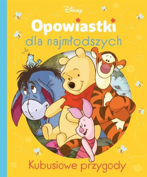 Opowiastki dla najmłodszych. Kubusiowe przygody Opowiastki dla najmłodszych. Kubusiowe przygody