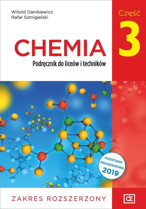 Chemia. Podręcznik do liceów i techników. Część 3. Zakres rozszerzony Chemia. Podręcznik do liceów i techników. Część 3. Zakres rozszerzony