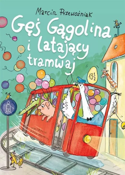 Gęś Gągolina i latający tramwaj Gęś Gągolina i latający tramwaj