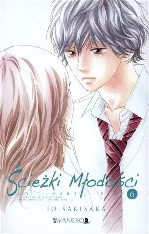 Ścieżki młodości. Ao Haru Ride. Tom 6
