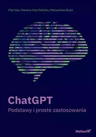 ChatGPT. Podstawy i proste zastosowania ChatGPT. Podstawy i proste zastosowania