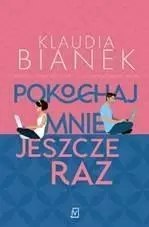 Pokochaj mnie jeszcze raz Pokochaj mnie jeszcze raz