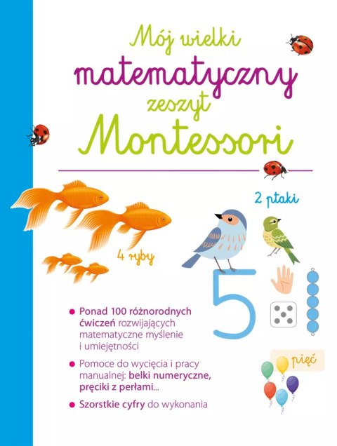 Mój wielki matematyczny zeszyt Montessori Mój wielki matematyczny zeszyt Montessori