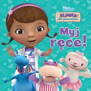 Disney Junior. Klinika dla pluszaków. Myj ręce! Disney Junior. Klinika dla pluszaków. Myj ręce!