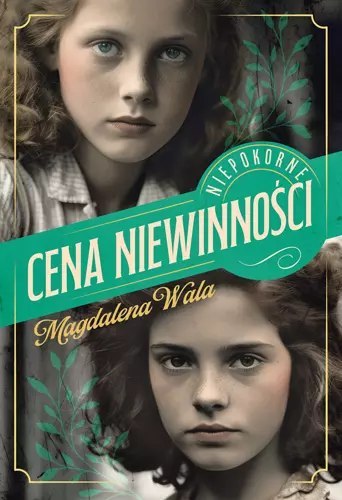 Cena niewinności. Niepokorne. Tom 1 Cena niewinności. Niepokorne. Tom 1