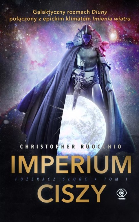 Pożeracz Słońc. Tom 1. Imperium ciszy