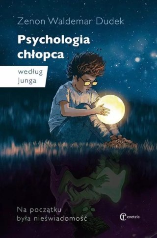 Psychologia chłopca według Junga. Na początku była nieświadomość