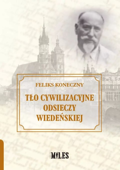Tło cywilizacyjne odsieczy wiedeńskiej Tło cywilizacyjne odsieczy wiedeńskiej