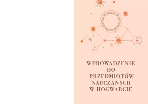 Wielka Księga Magii i Czarodziejstwa. Kompletny przewodnik po edukacji Harry'ego Pottera