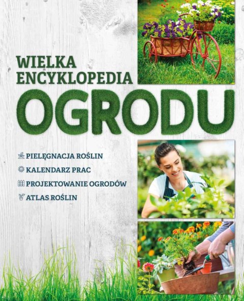 Wielka encyklopedia ogrodu Wielka encyklopedia ogrodu