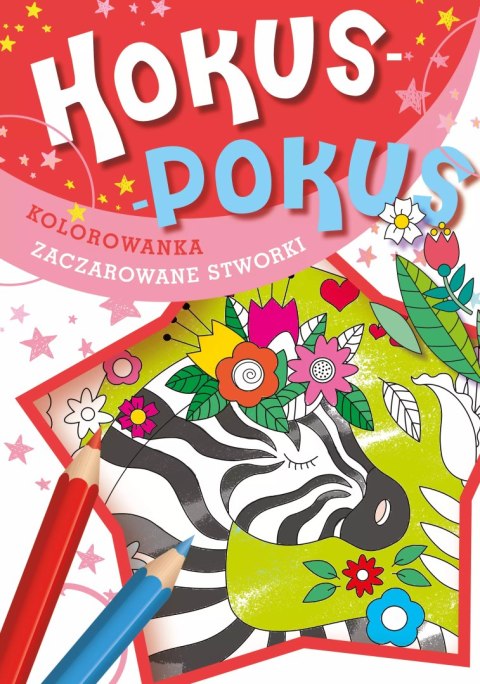Hokus-pokus. Zaczarowane stworki Hokus-pokus. Zaczarowane stworki