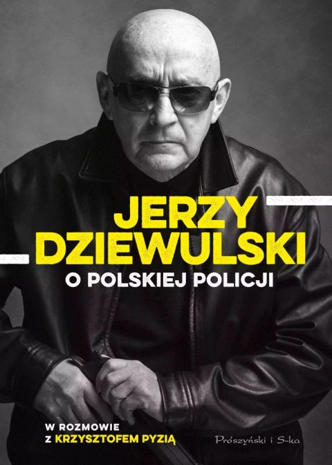 Jerzy Dziewulski o polskiej policji Jerzy Dziewulski o polskiej policji