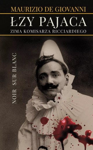 Komisarz Ricciardi. Tom 1. Łzy pajaca. Zima komisarza Ricciardiego